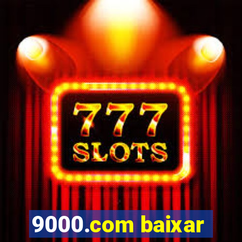 9000.com baixar